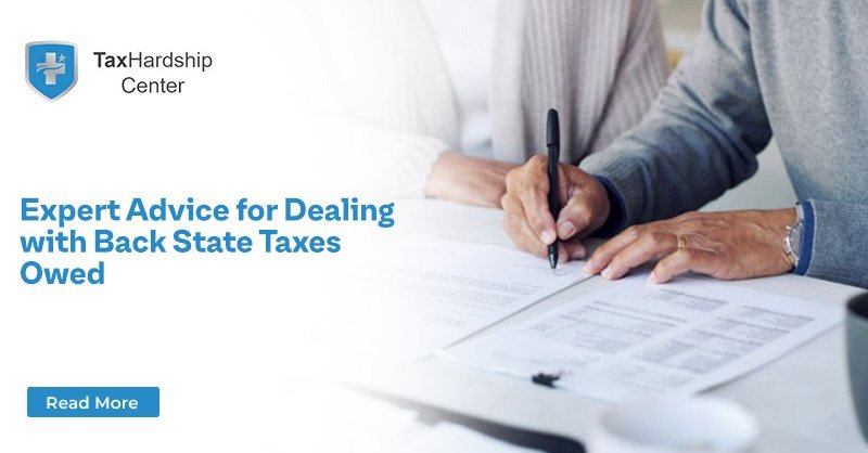 Expert Advice for Dealing with Back State Taxes Owed