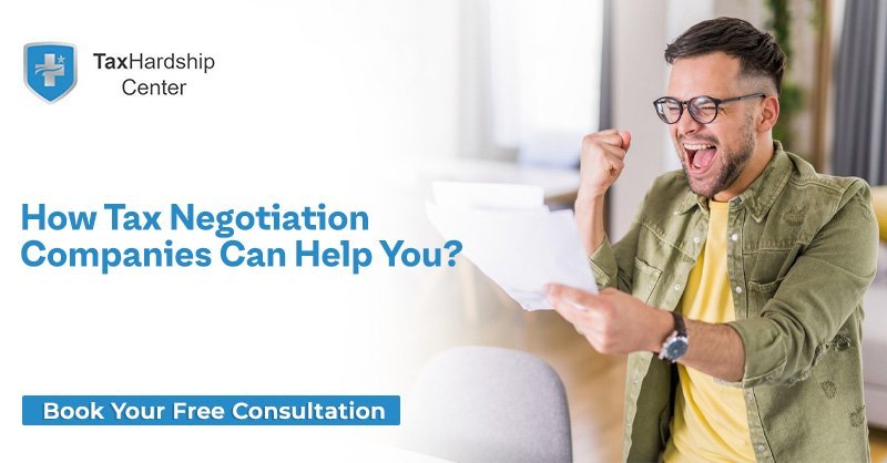 How Tax Negotiation Companies Can Help You