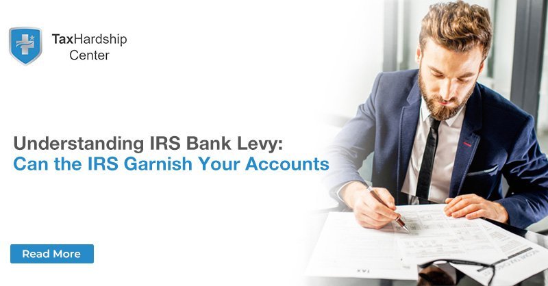 Understanding IRS Bank Levy