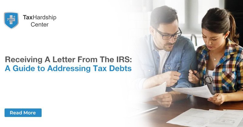 Receiving a Letter from the IRS A Guide to Addressing Tax Debts
