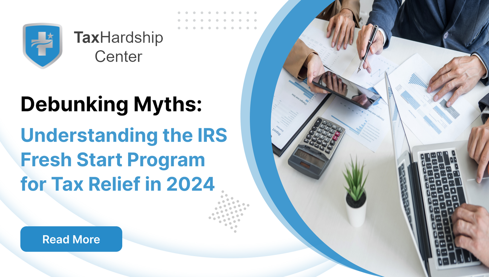 Debunking Myths Understanding the IRS Fresh Start Program for Tax Relief in 2024