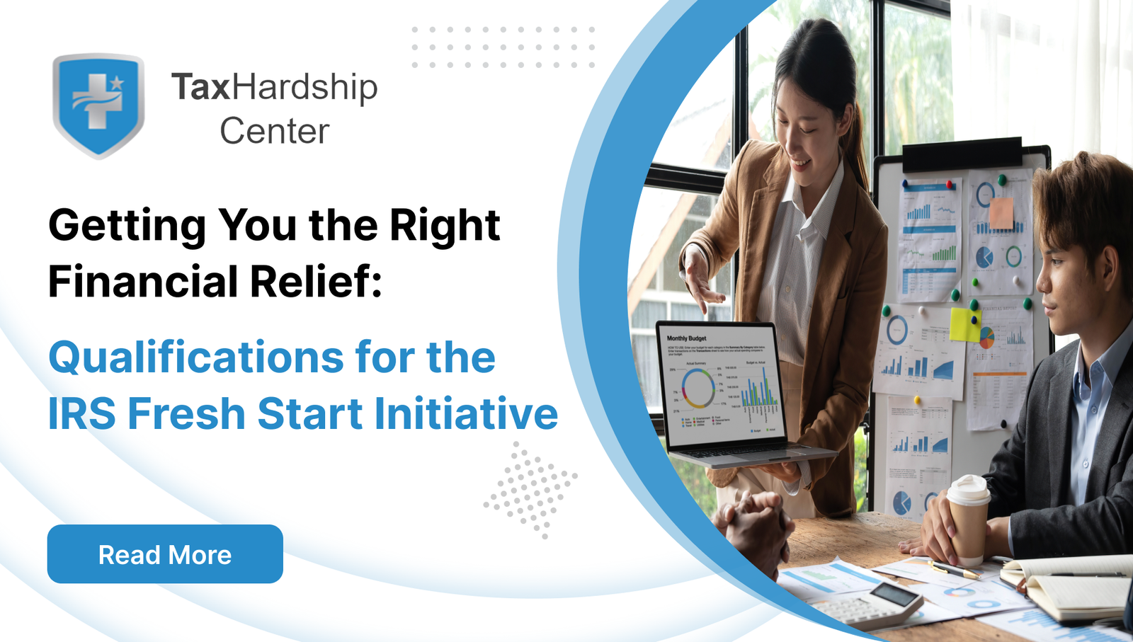 Getting You the Right Financial Relief Qualifications for the IRS Fresh Start Initiative